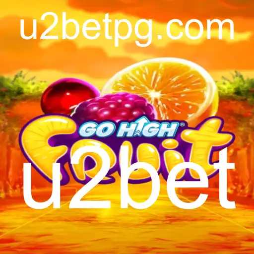 GoHighFruit: Um Mergulho no Mundo do Jogo Inovador com a Palavra-chave u2bet